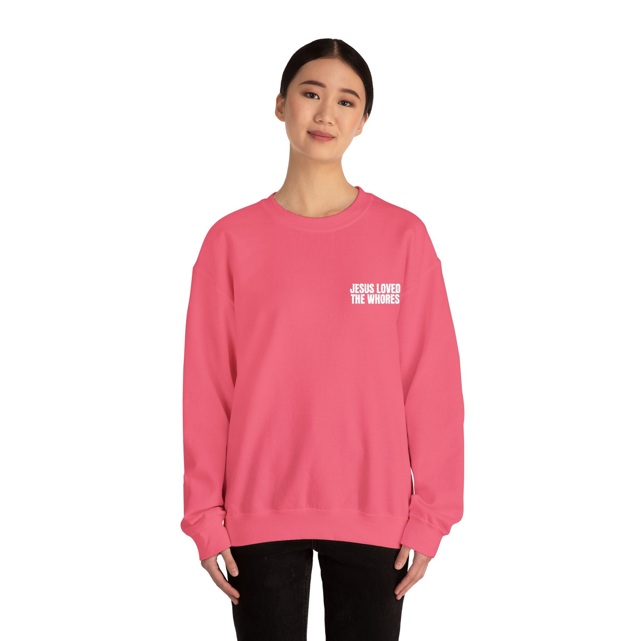 Embroidery Crew Neck: Jesus Loved The Whores (WF)