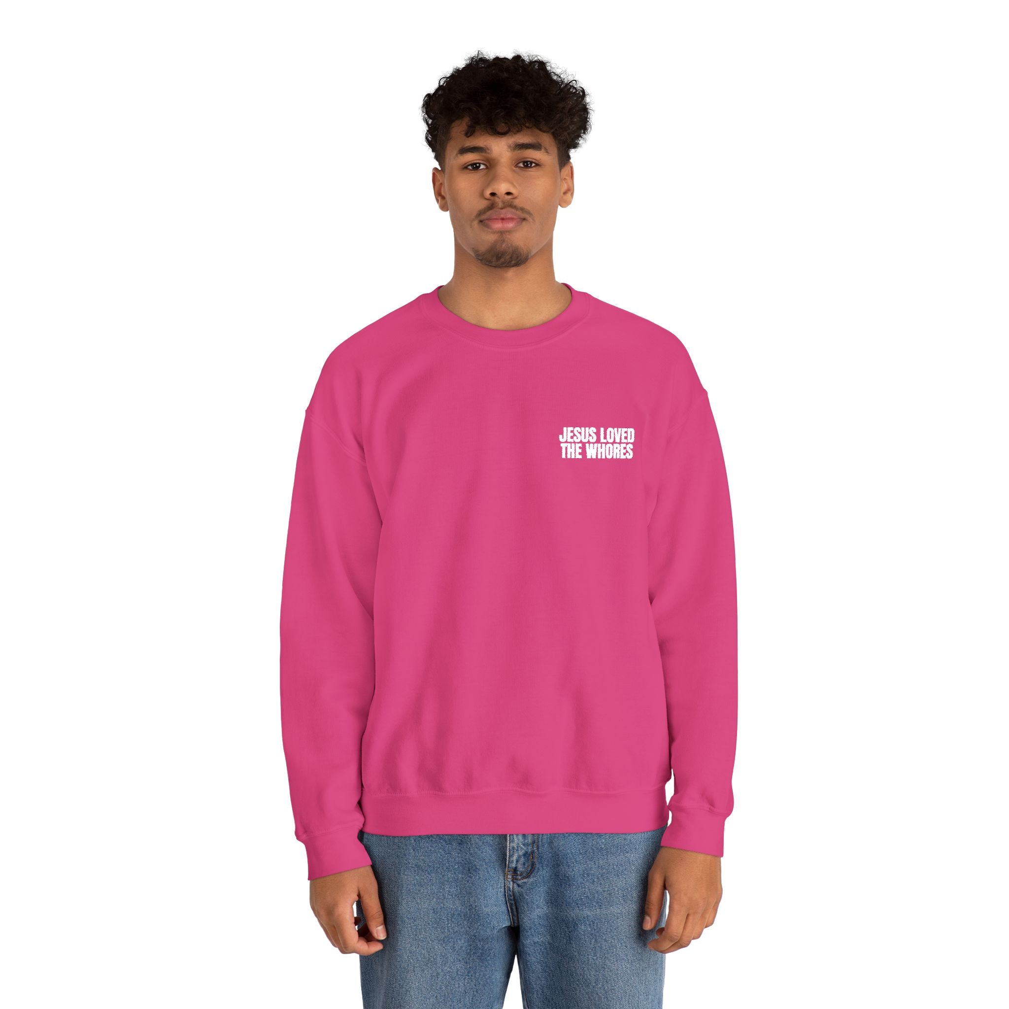 Embroidery Crew Neck: Jesus Loved The Whores (WF)