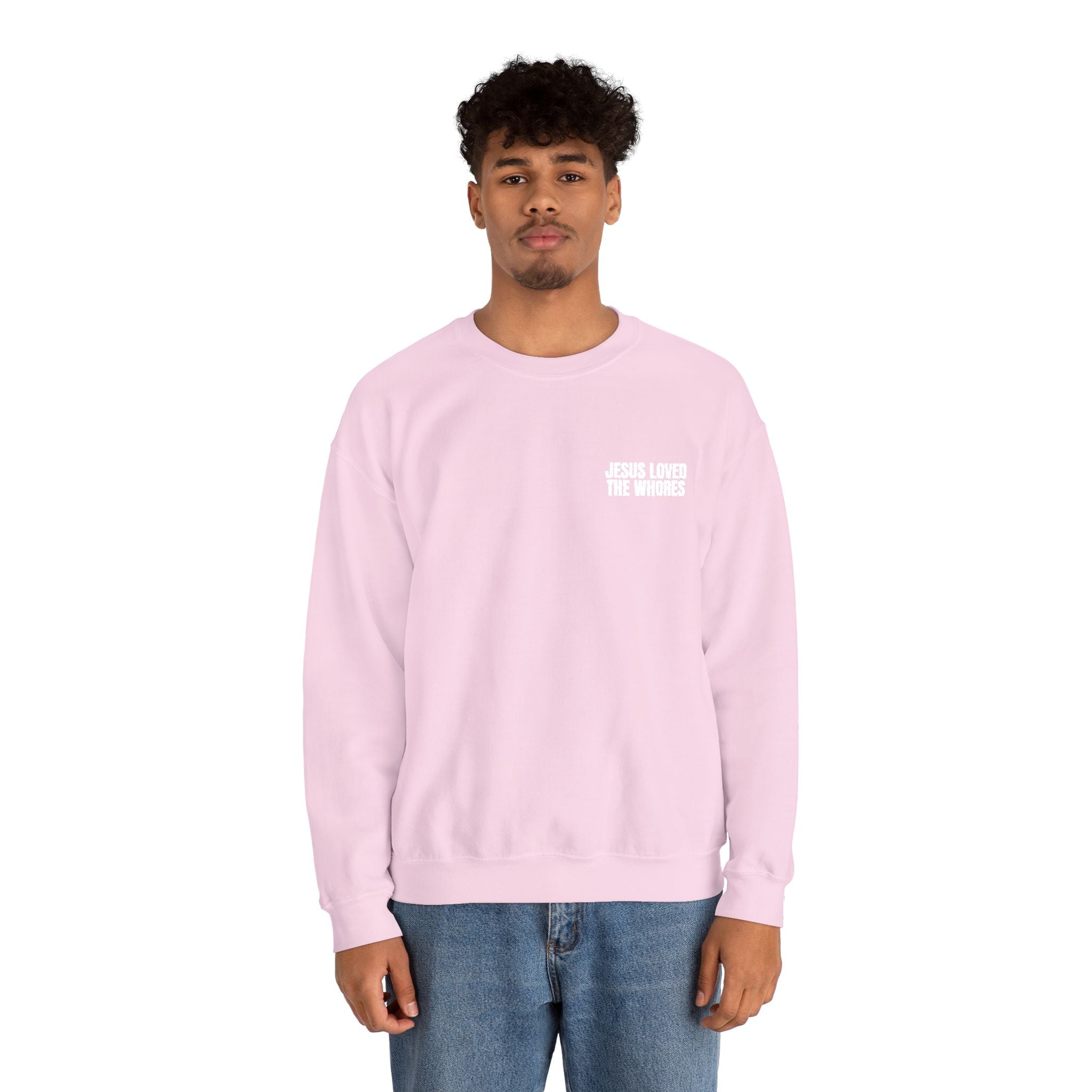 Embroidery Crew Neck: Jesus Loved The Whores (WF)