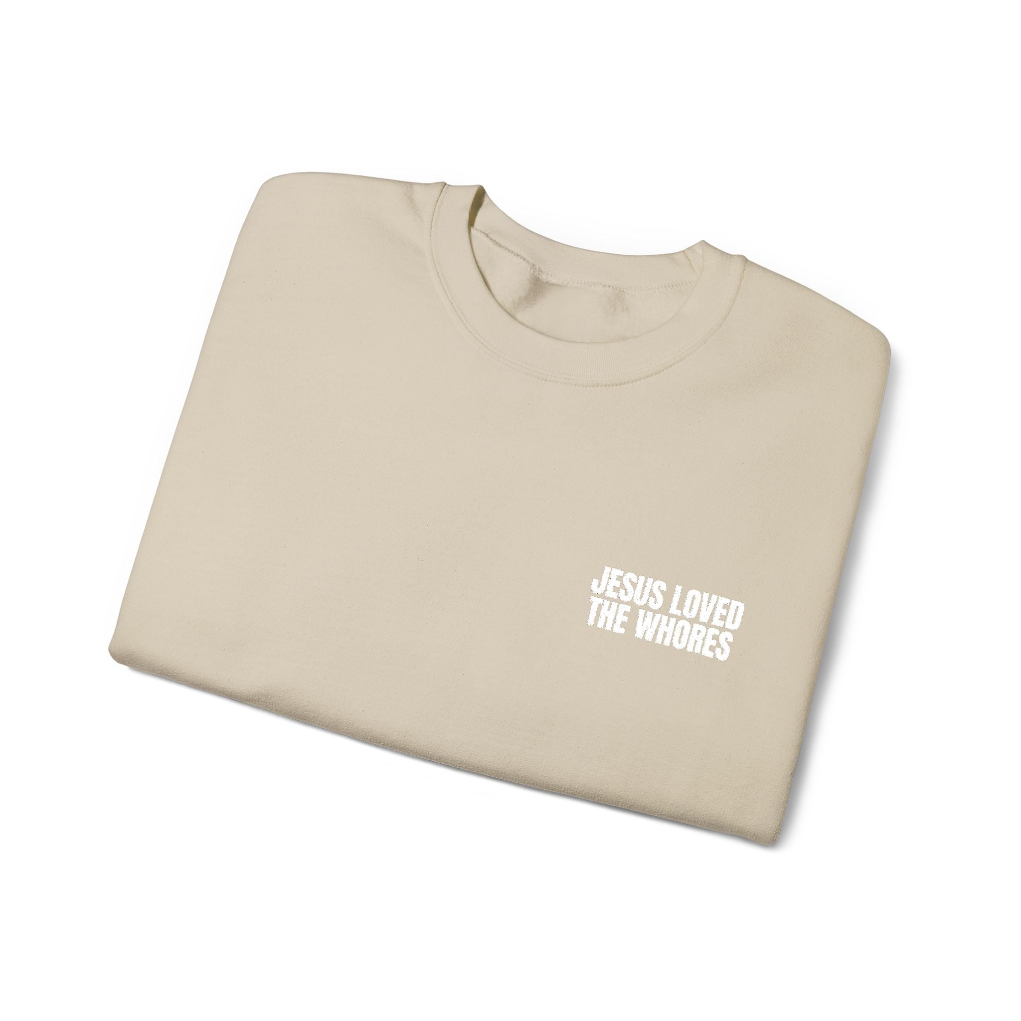 Embroidery Crew Neck: Jesus Loved The Whores (WF)