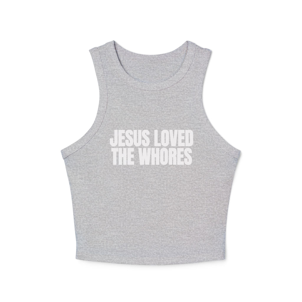 Tank Top: Jesus Loved The Whores (WF)