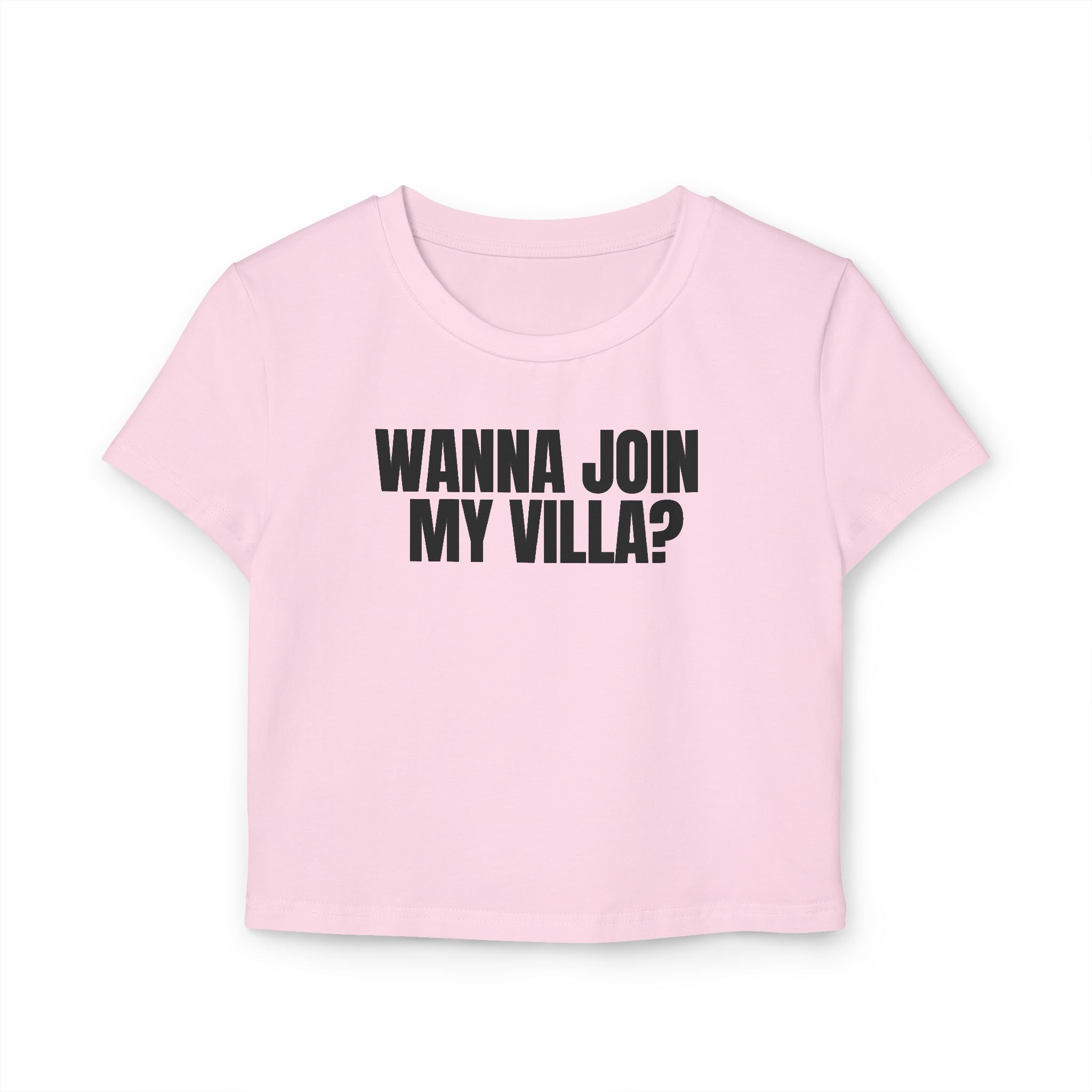 Crop Tee 100% Organic Cotton: Wanna Join My Villa?