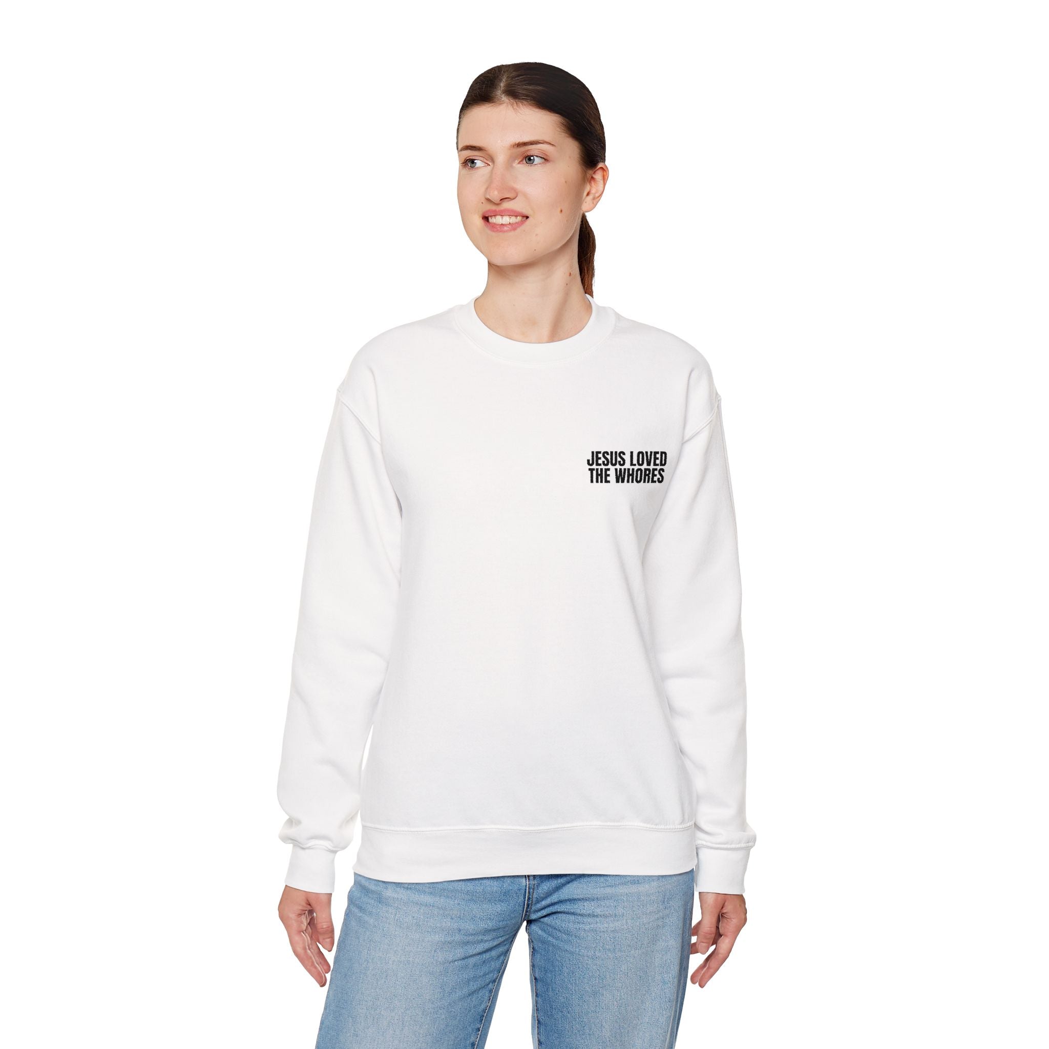 Embroidery Crew Neck: Jesus Loved The Whores