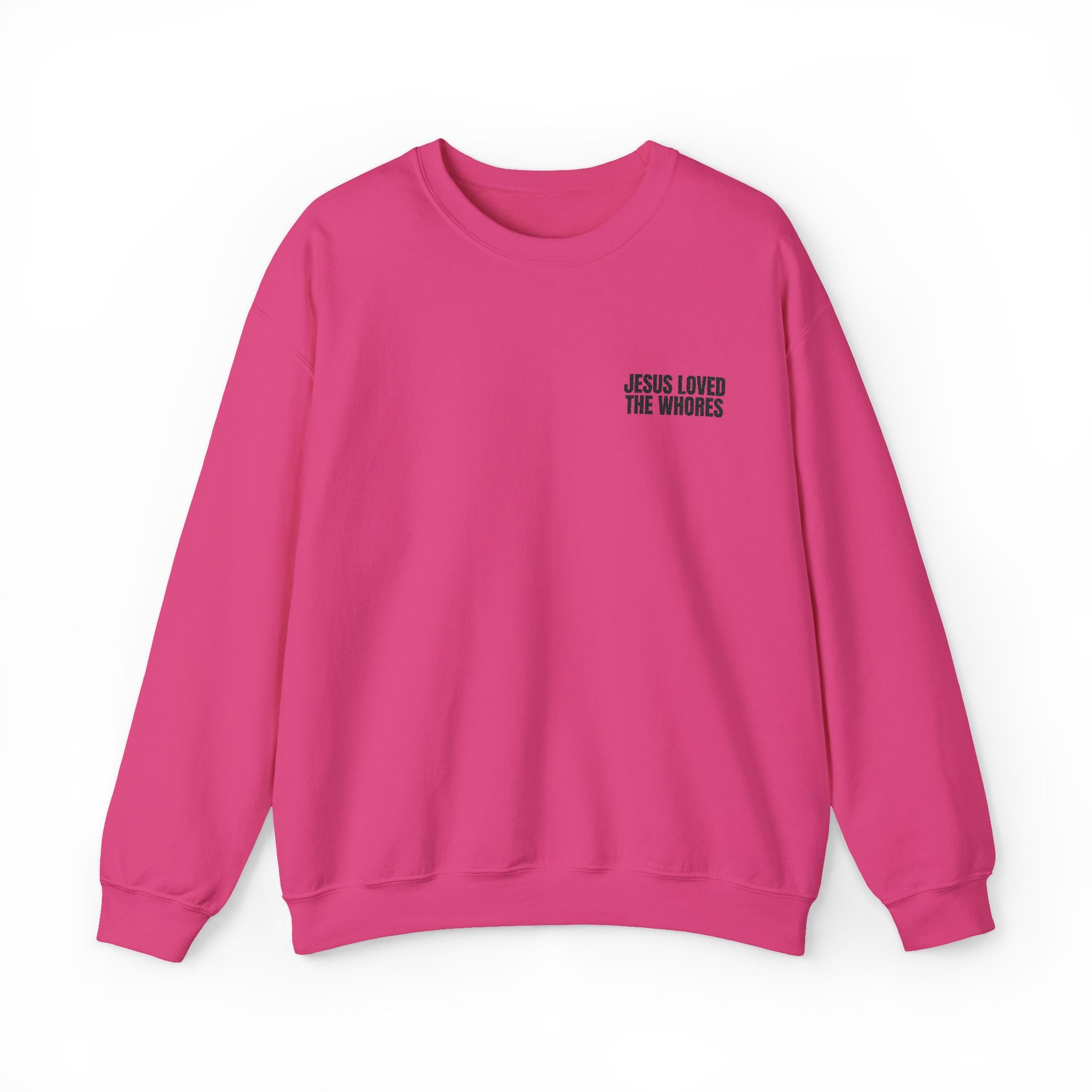 Embroidery Crew Neck: Jesus Loved The Whores
