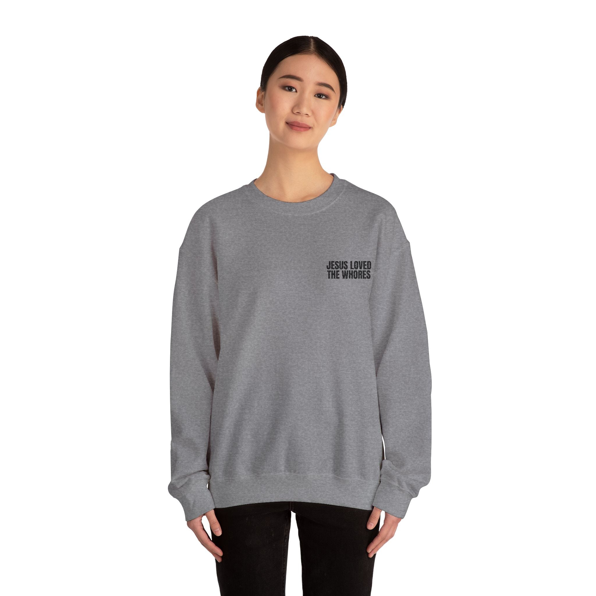 Embroidery Crew Neck: Jesus Loved The Whores