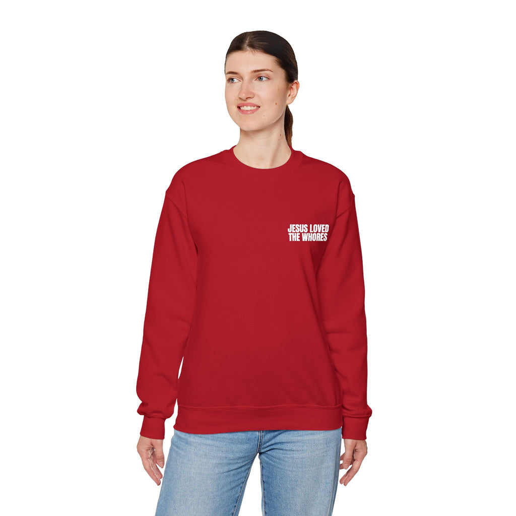 Embroidery Crew Neck: Jesus Loved The Whores (WF)