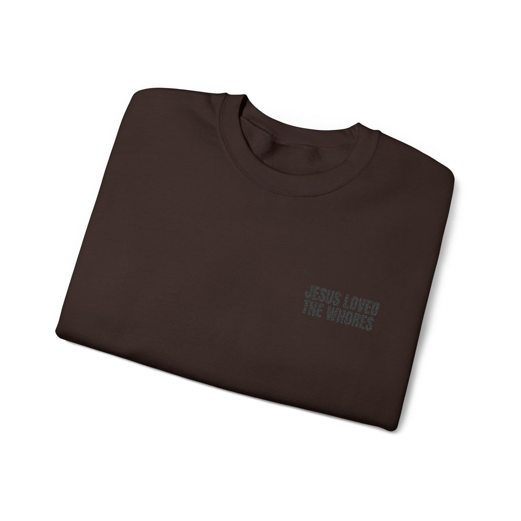 Embroidery Crew Neck: Jesus Loved The Whores