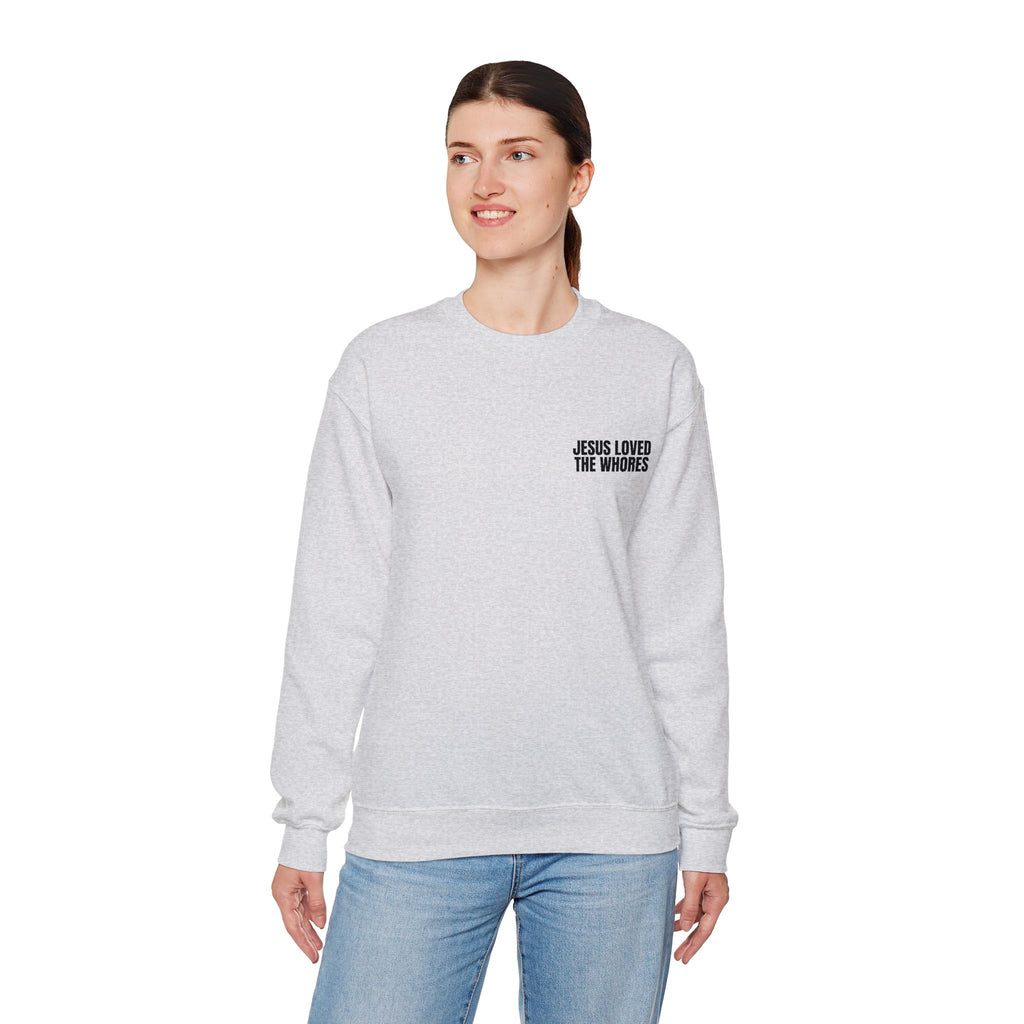 Embroidery Crew Neck: Jesus Loved The Whores