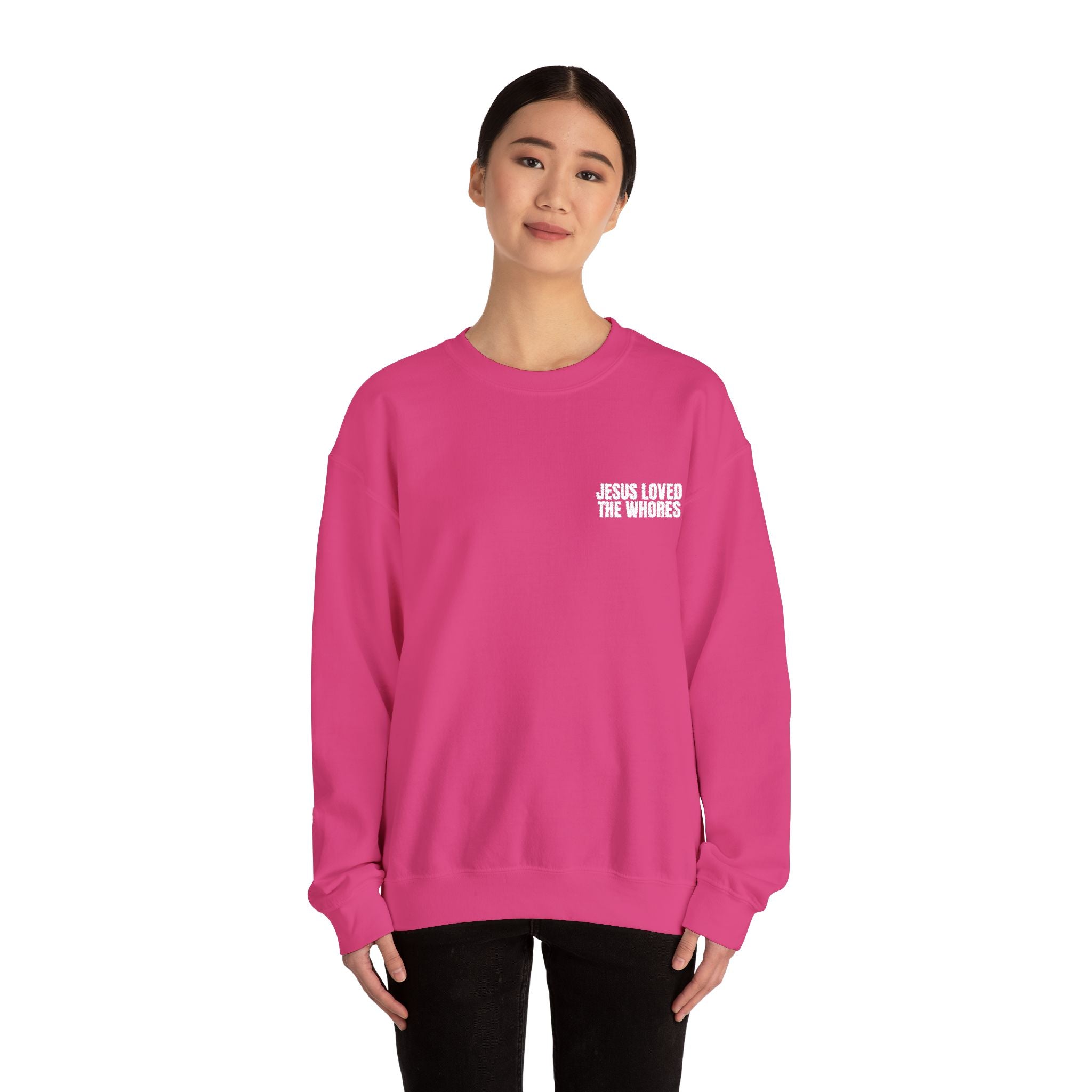Embroidery Crew Neck: Jesus Loved The Whores (WF)