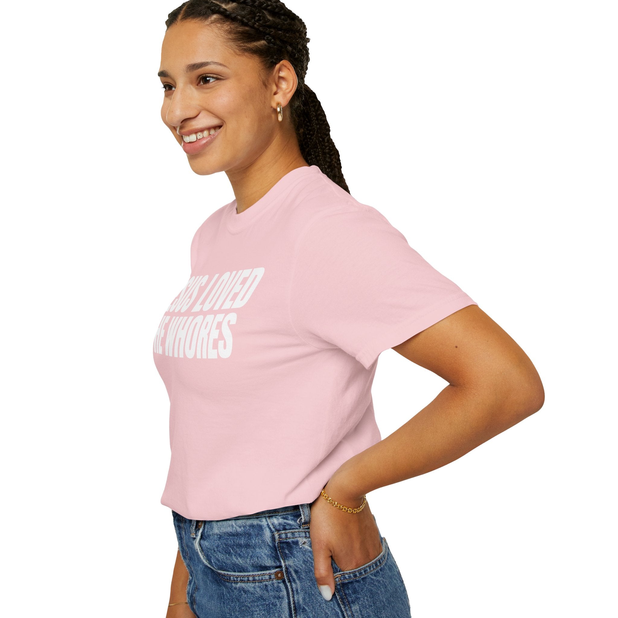 Unisex T-Shirt: Jesus Loved The Whores (WF)
