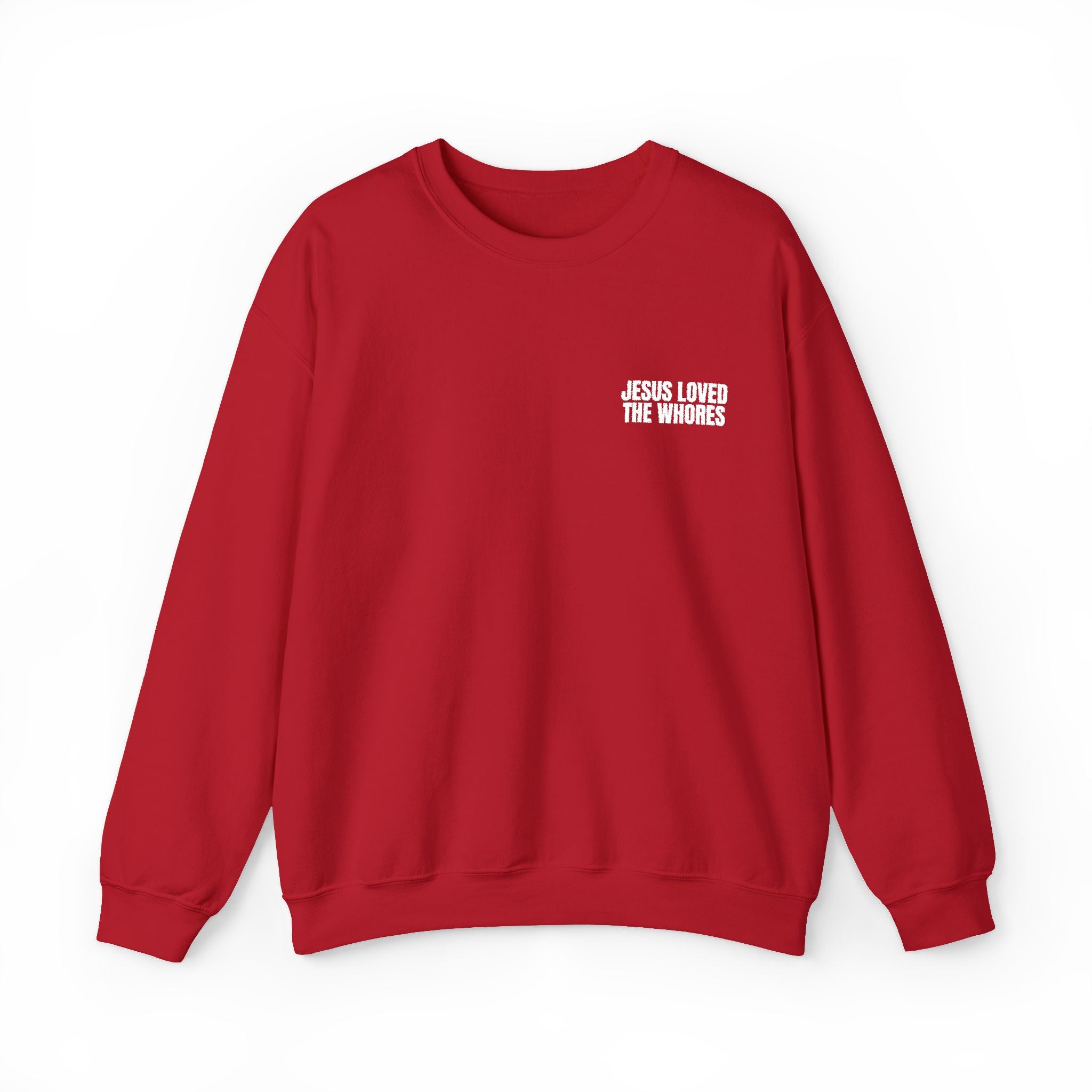 Embroidery Crew Neck: Jesus Loved The Whores (WF)