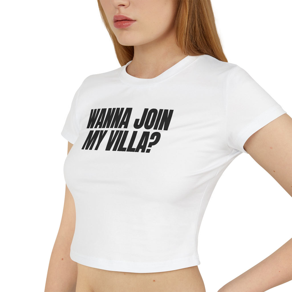 Crop Tee 100% Organic Cotton: Wanna Join My Villa?