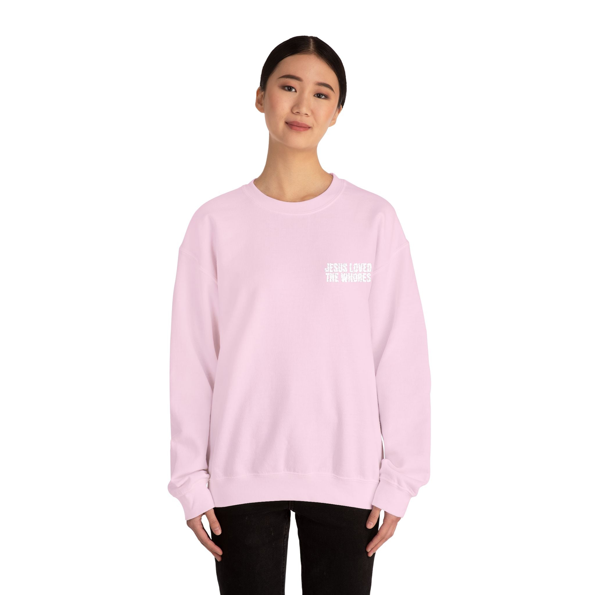 Embroidery Crew Neck: Jesus Loved The Whores (WF)