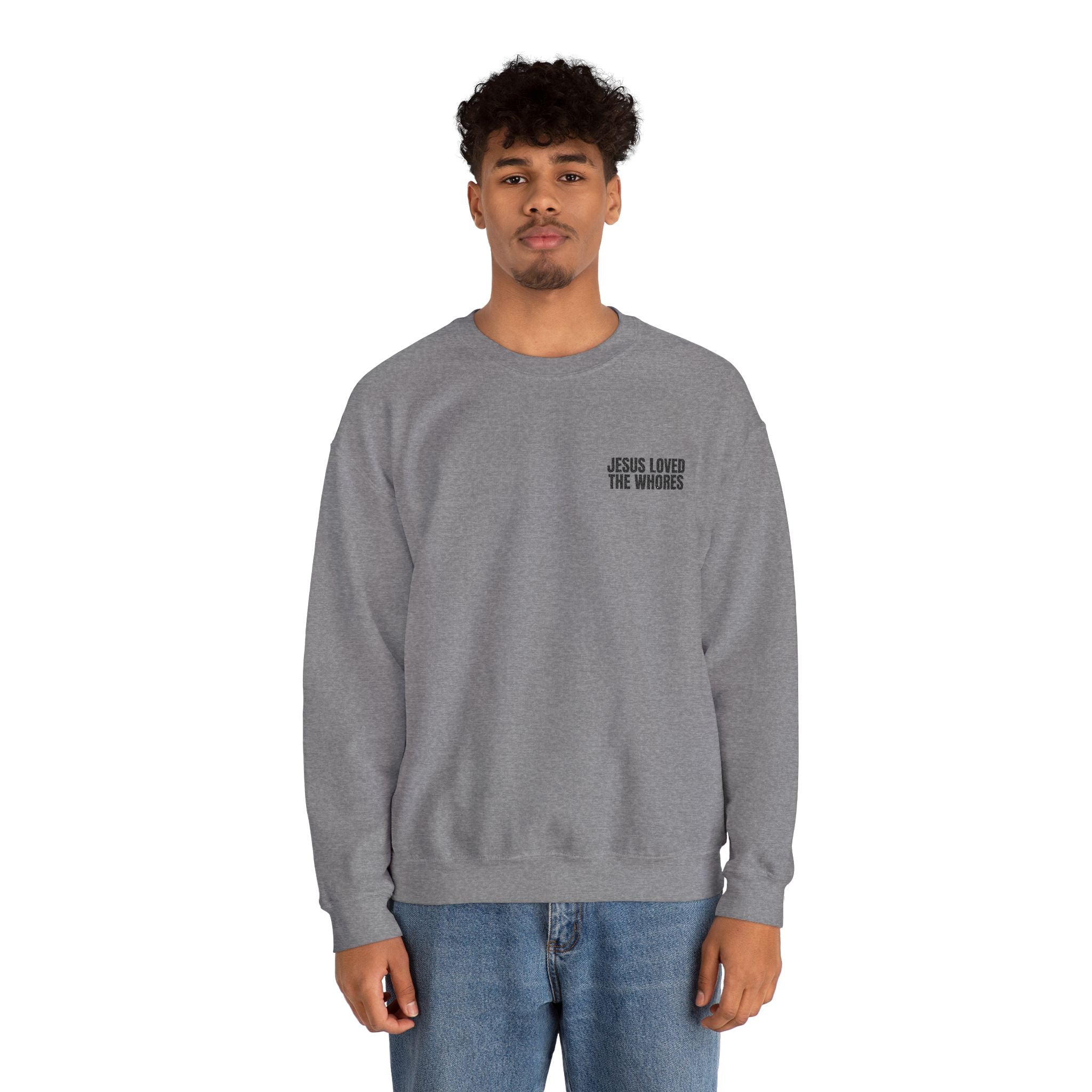 Embroidery Crew Neck: Jesus Loved The Whores