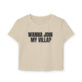 Crop Tee 100% Organic Cotton: Wanna Join My Villa?