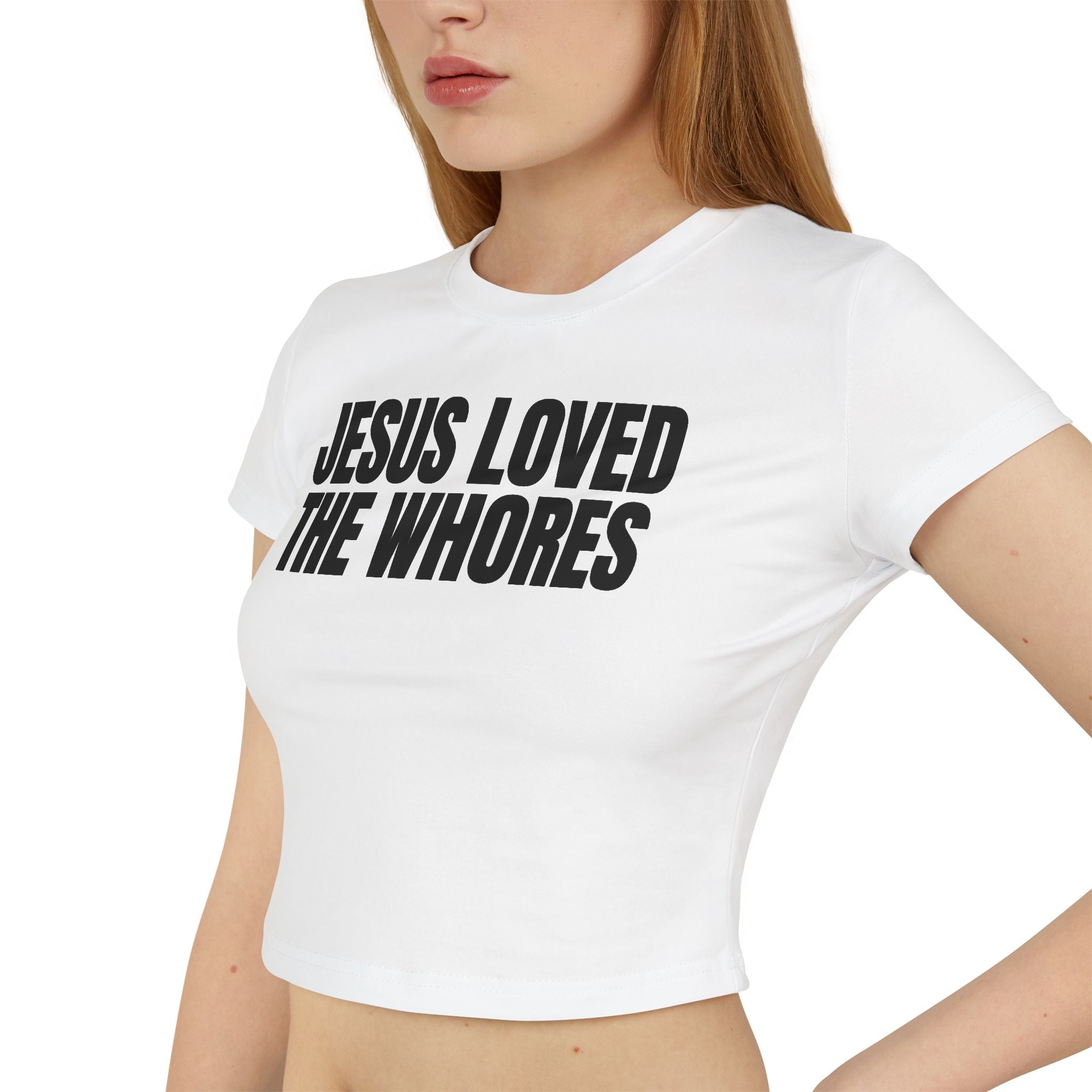 Crop Tee 100% Organic Cotton: Jesus Loved The Whores