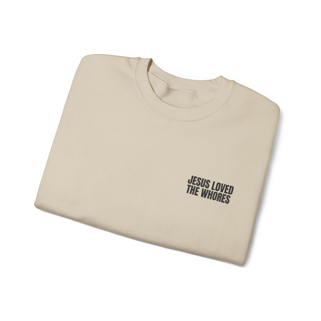 Embroidery Crew Neck: Jesus Loved The Whores