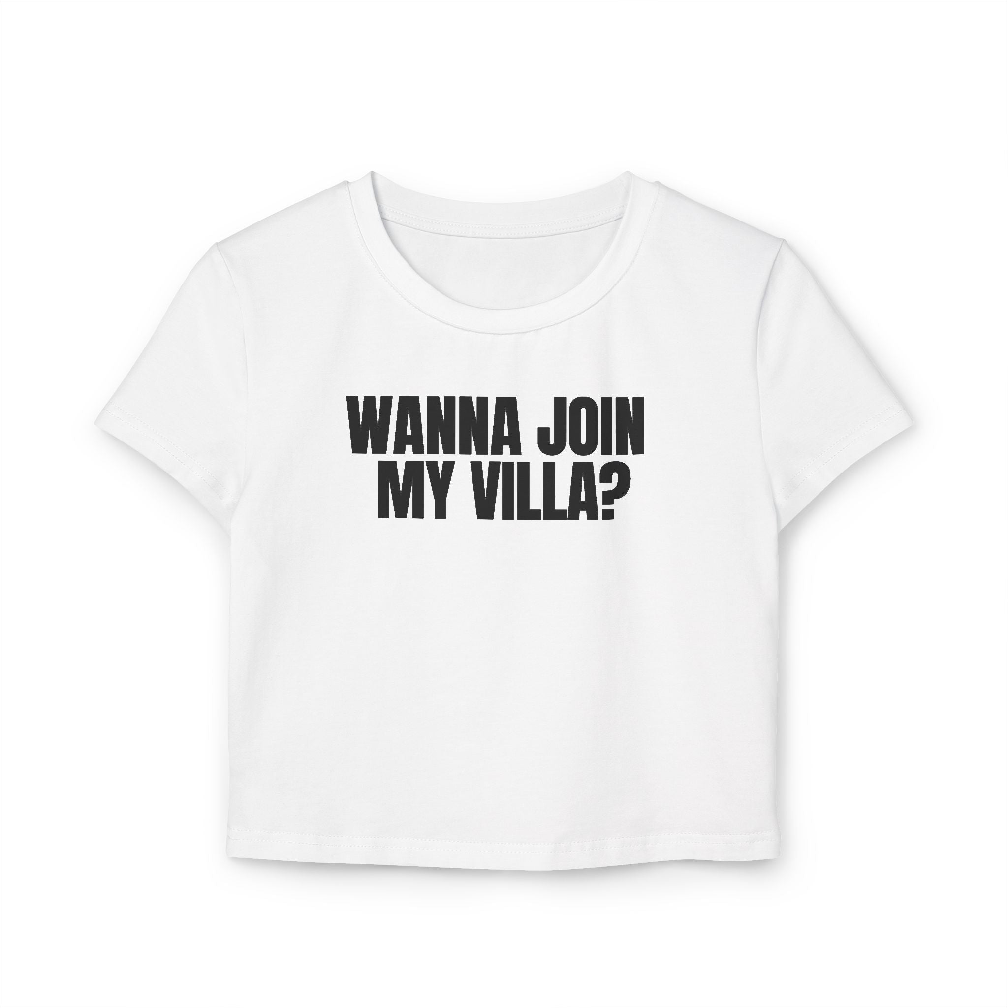 Crop Tee 100% Organic Cotton: Wanna Join My Villa?