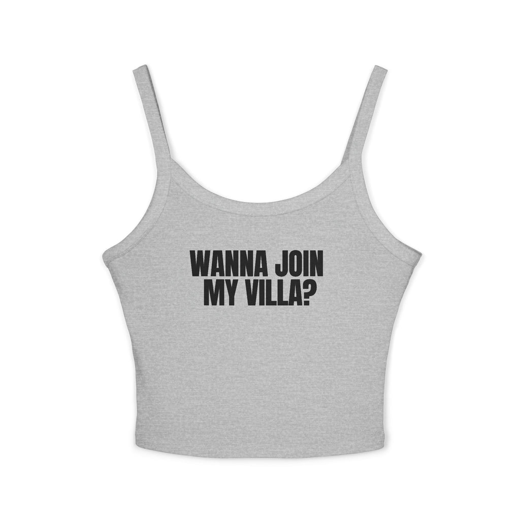 Spaghetti Strap Tank Top: Wanna Join My Villa?