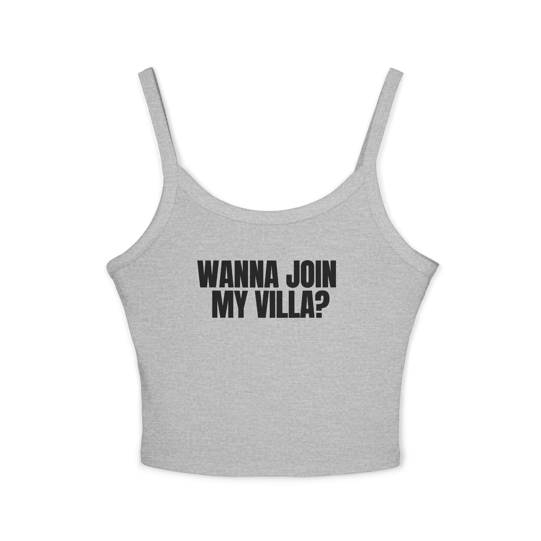 Spaghetti Strap Tank Top: Wanna Join My Villa?