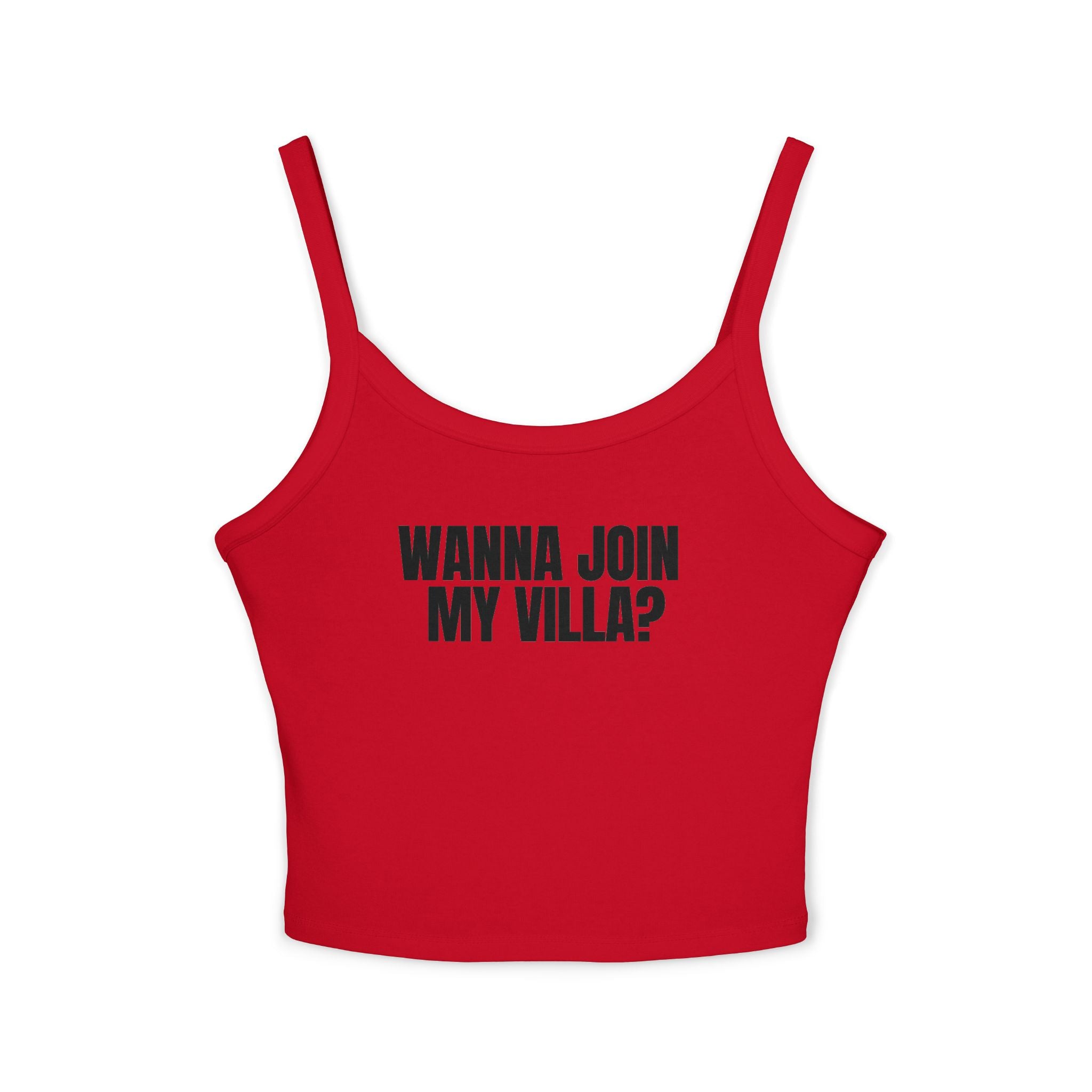 Spaghetti Strap Tank Top: Wanna Join My Villa?