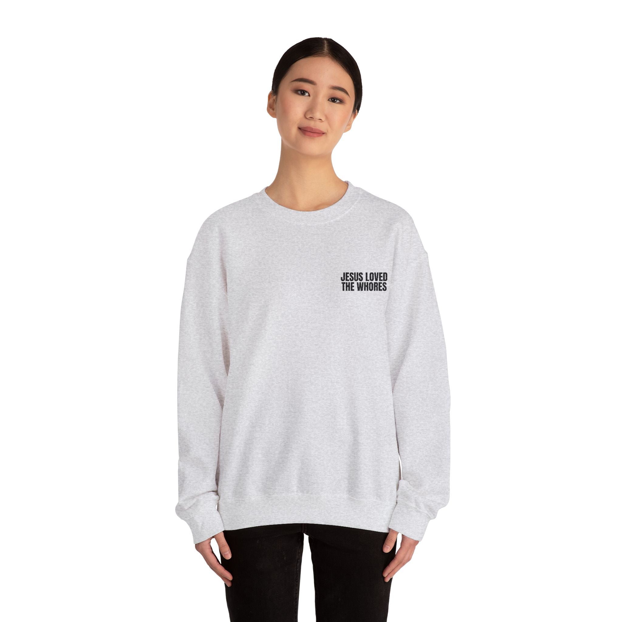 Embroidery Crew Neck: Jesus Loved The Whores
