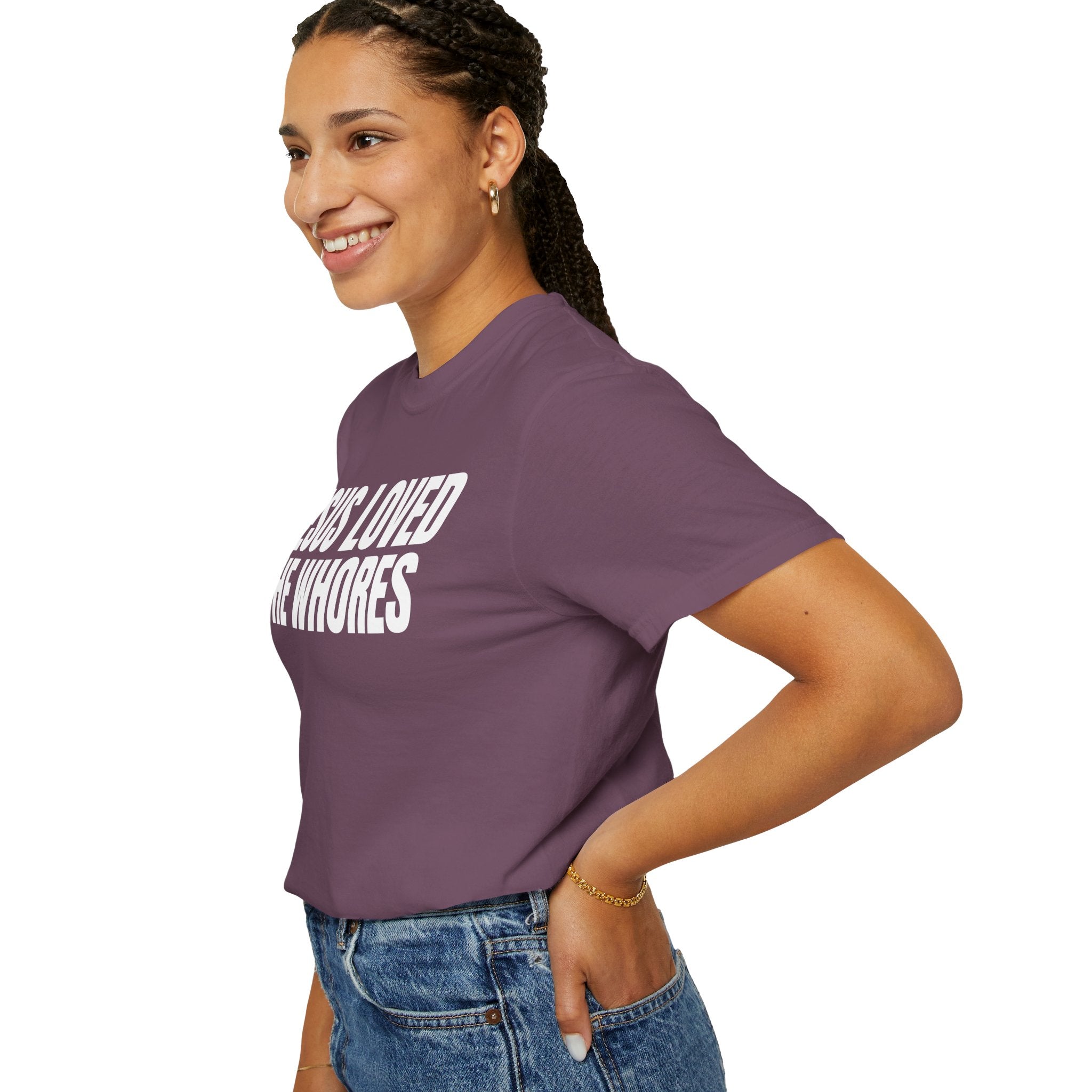Unisex T-Shirt: Jesus Loved The Whores (WF)