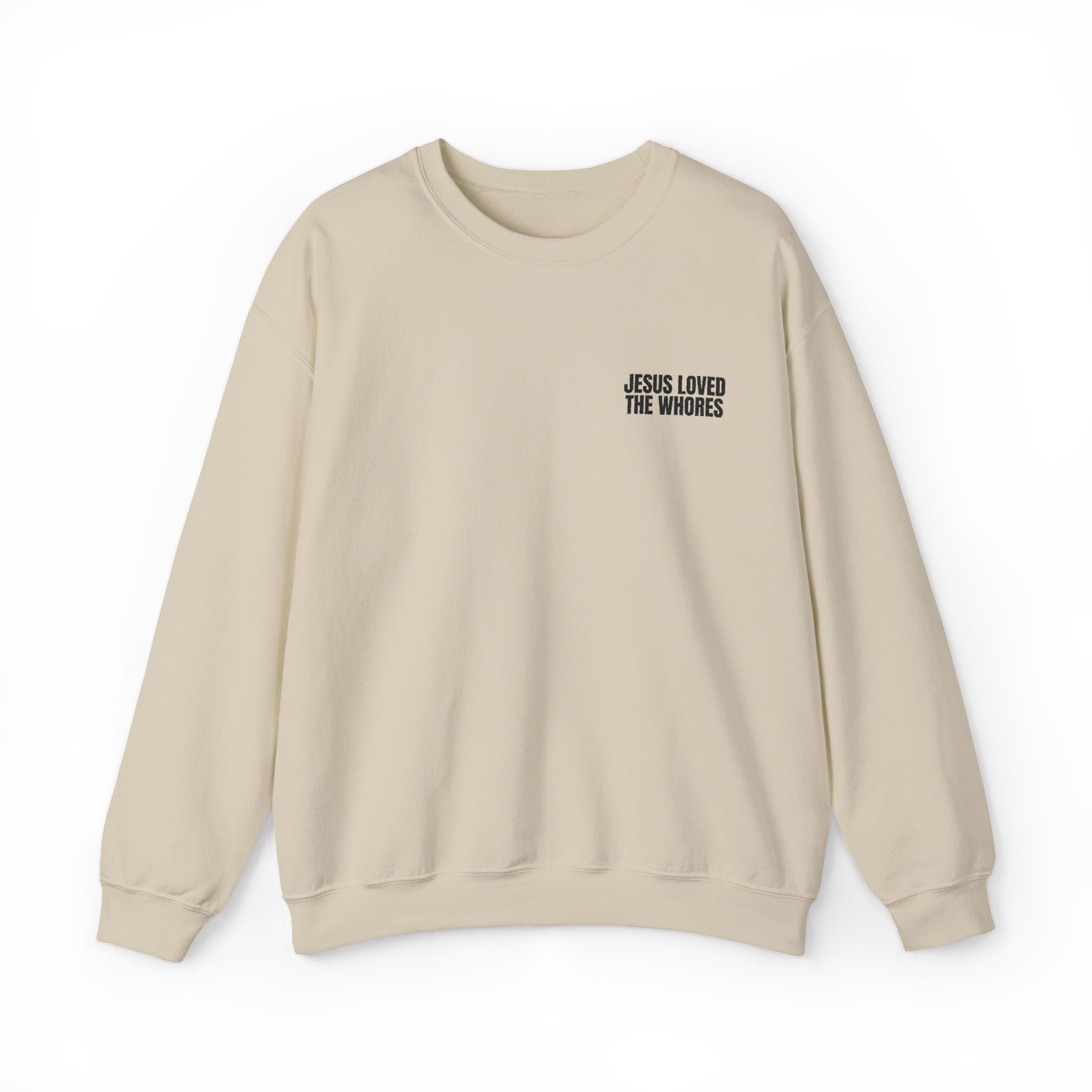 Embroidery Crew Neck: Jesus Loved The Whores