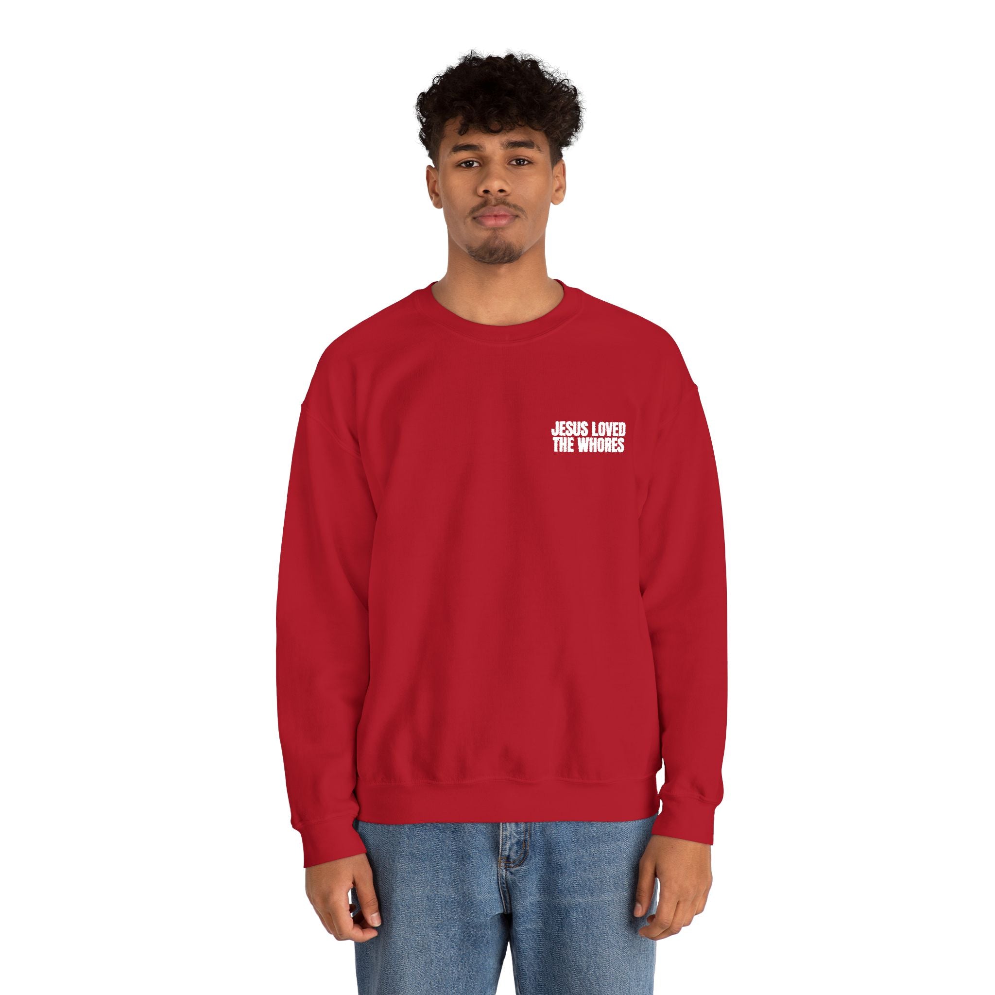 Embroidery Crew Neck: Jesus Loved The Whores (WF)