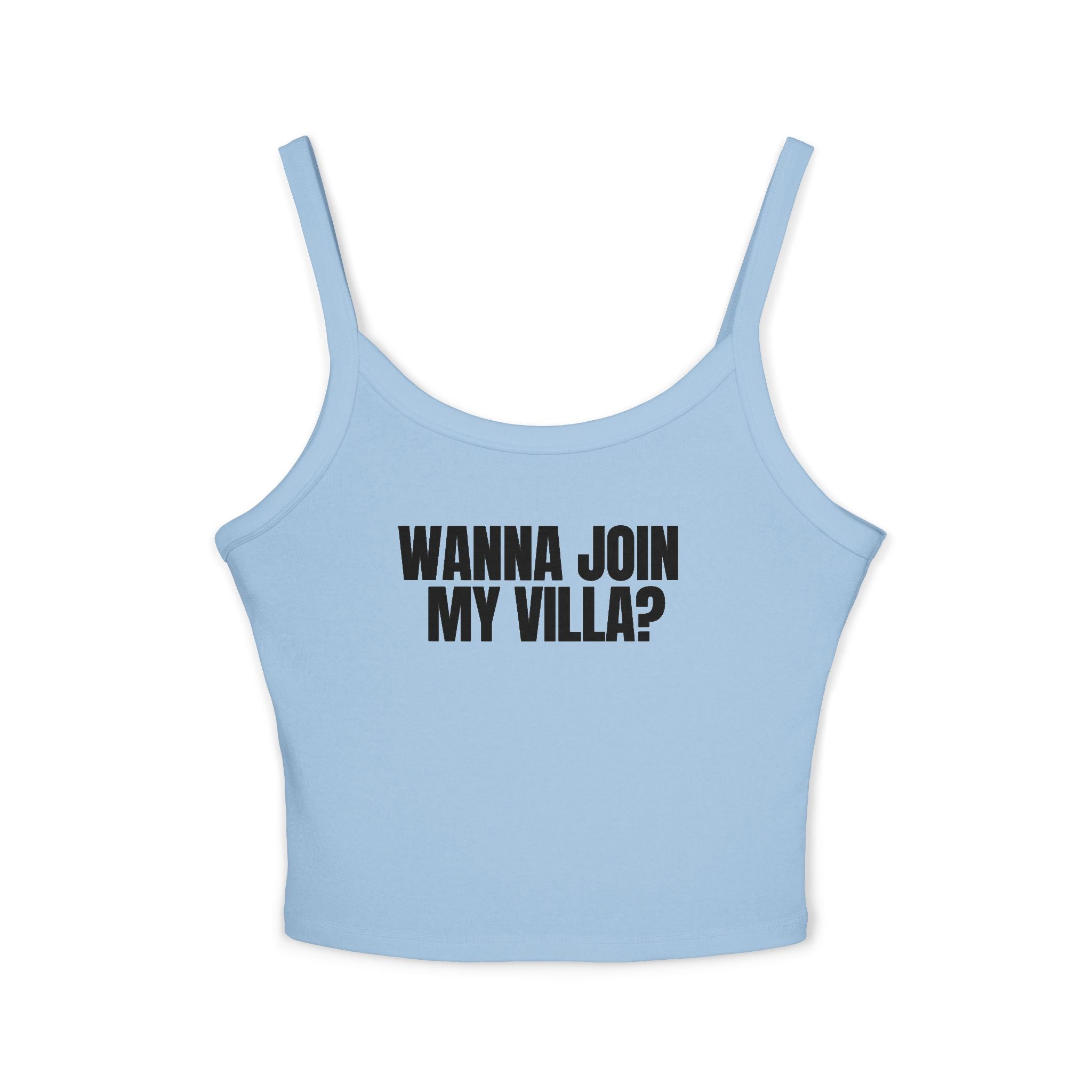 Spaghetti Strap Tank Top: Wanna Join My Villa?