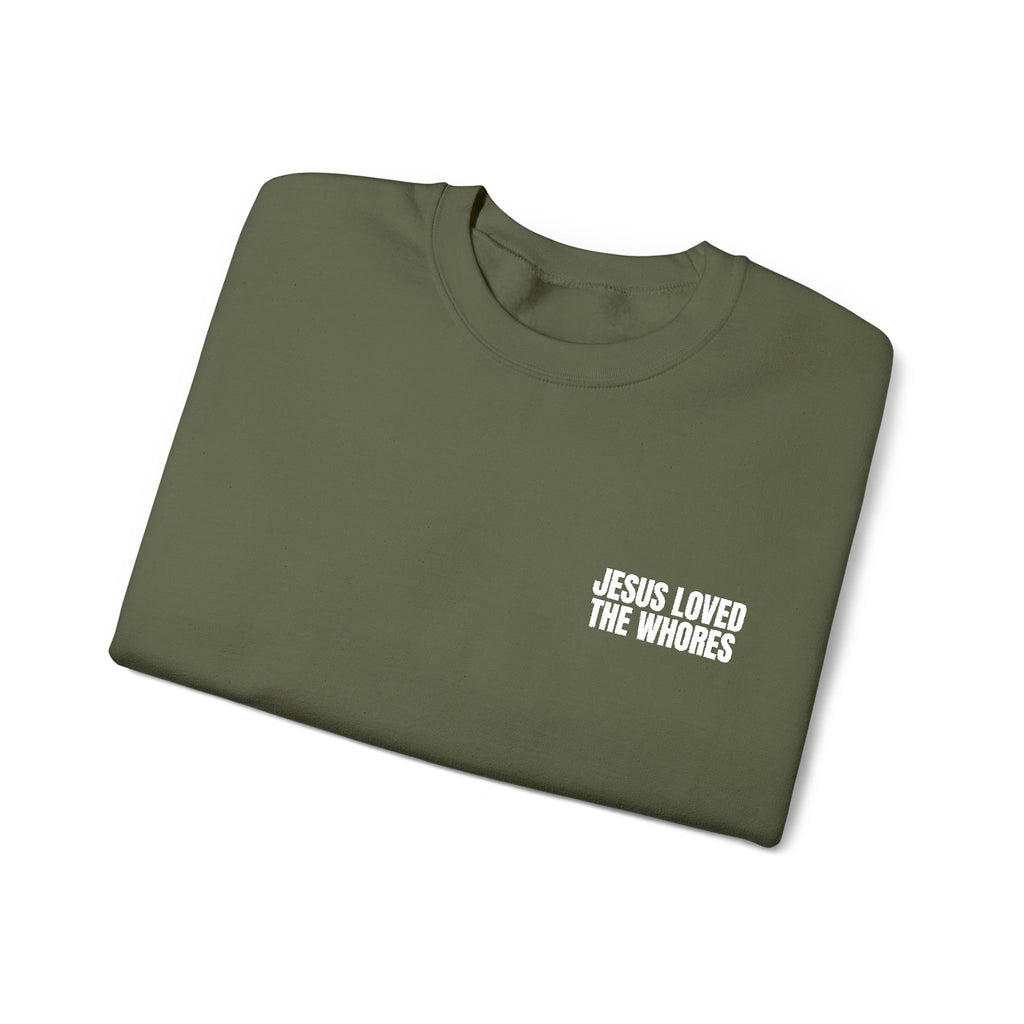 Embroidery Crew Neck: Jesus Loved The Whores (WF)
