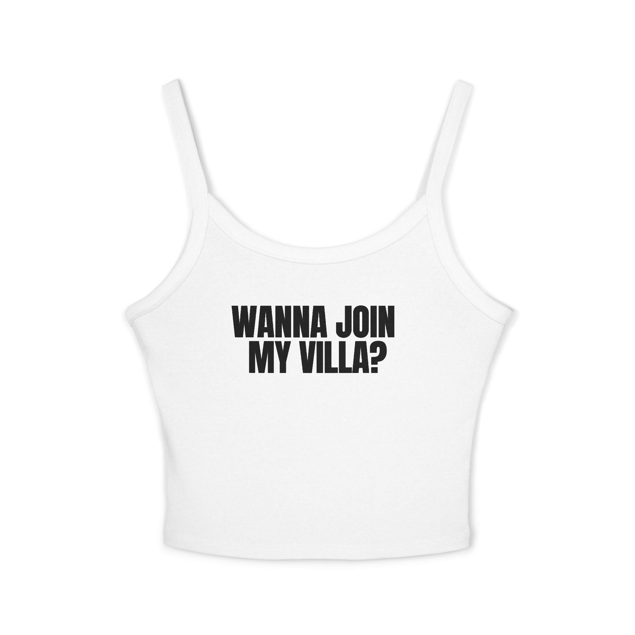 Spaghetti Strap Tank Top: Wanna Join My Villa?