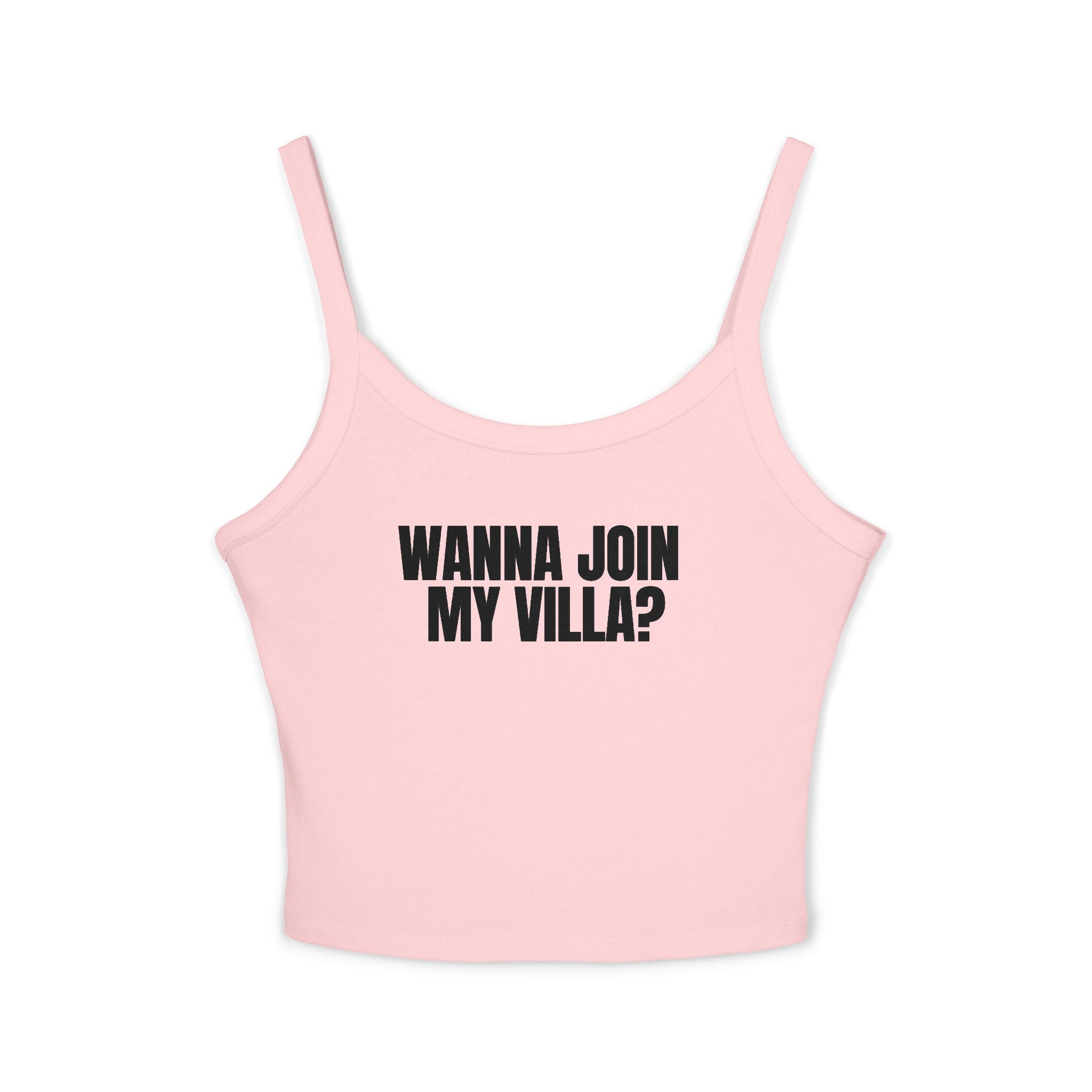 Spaghetti Strap Tank Top: Wanna Join My Villa?