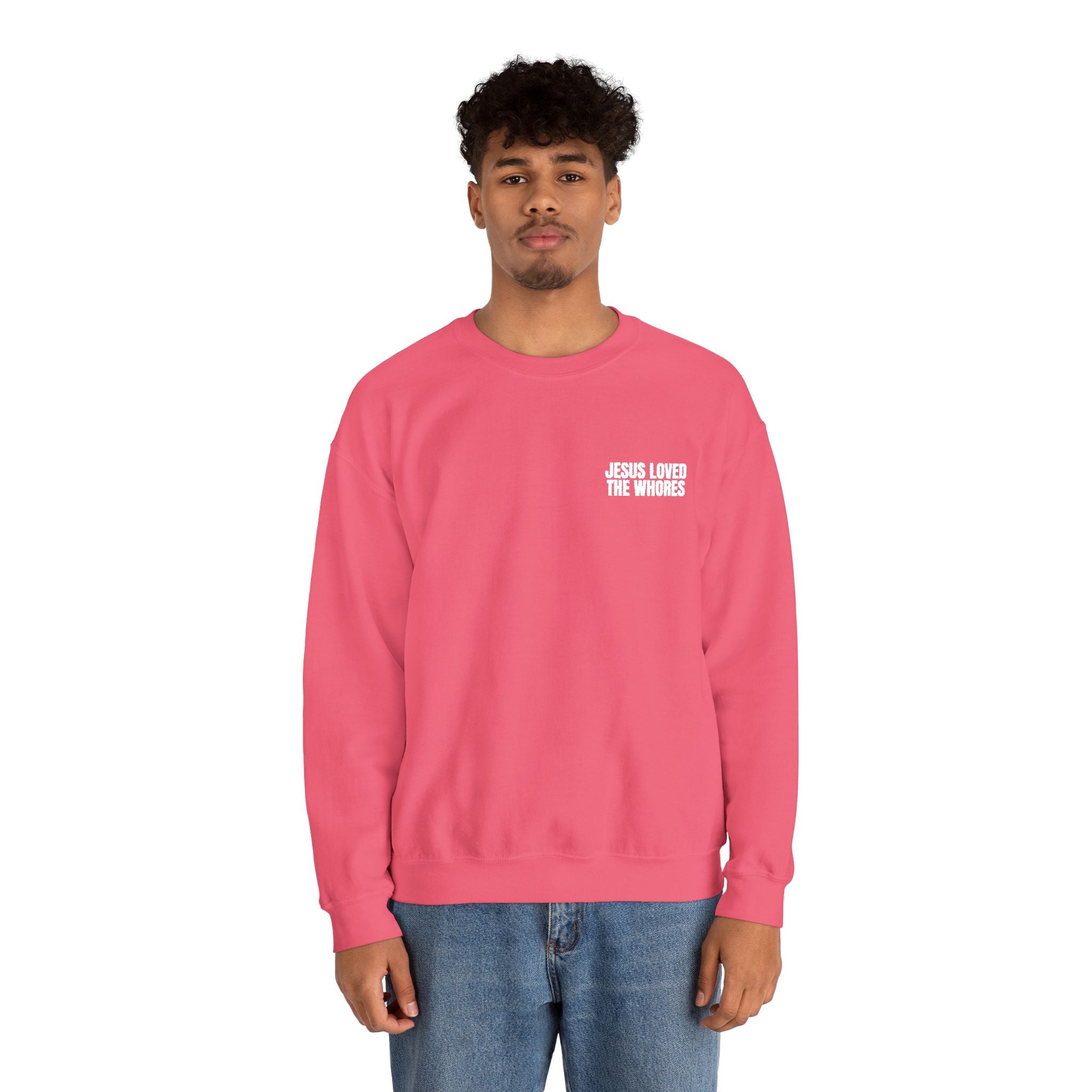 Embroidery Crew Neck: Jesus Loved The Whores (WF)