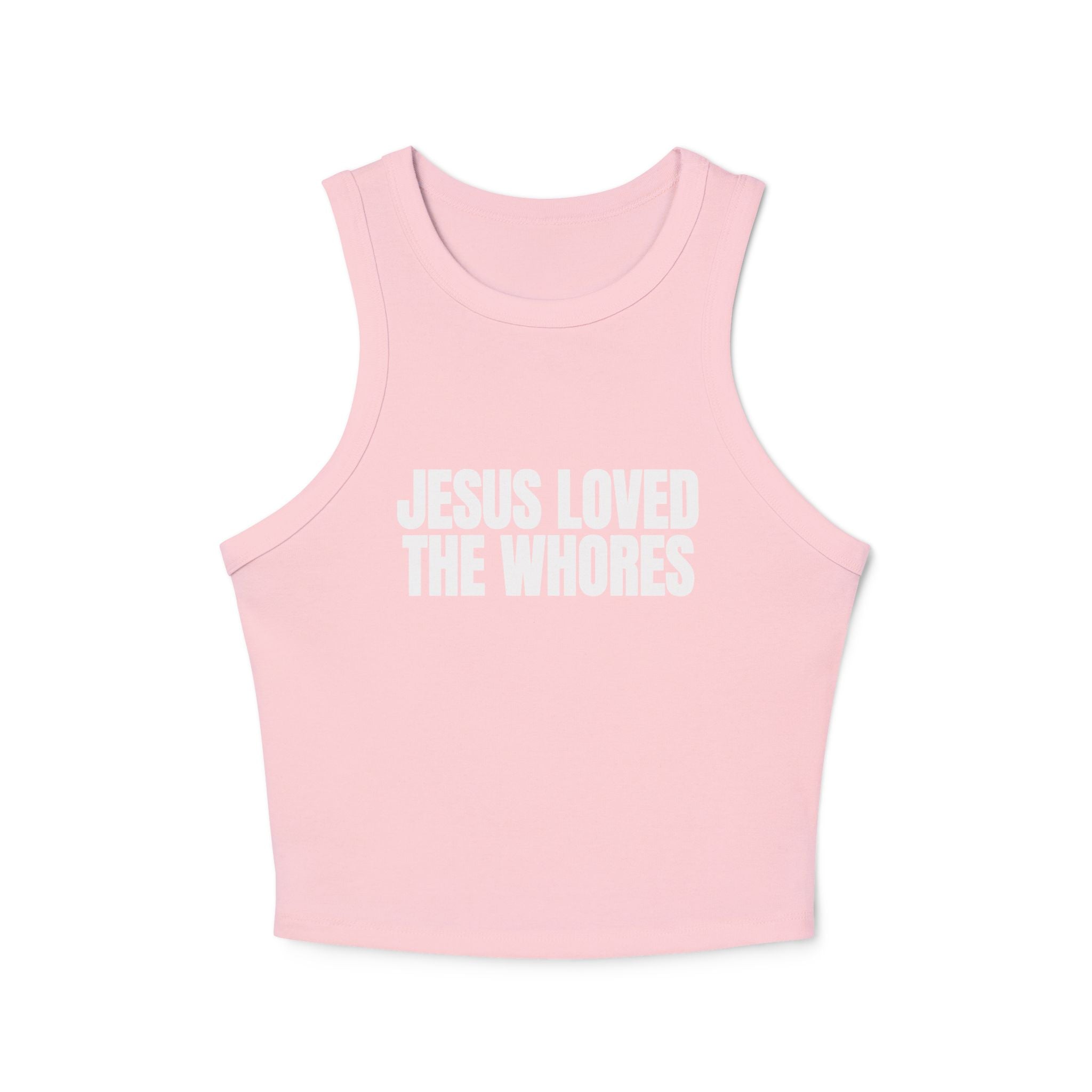 Tank Top: Jesus Loved The Whores (WF)
