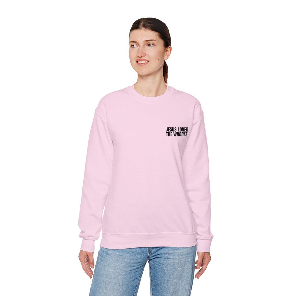Embroidery Crew Neck: Jesus Loved The Whores
